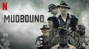 MUDBOUND: 7.5